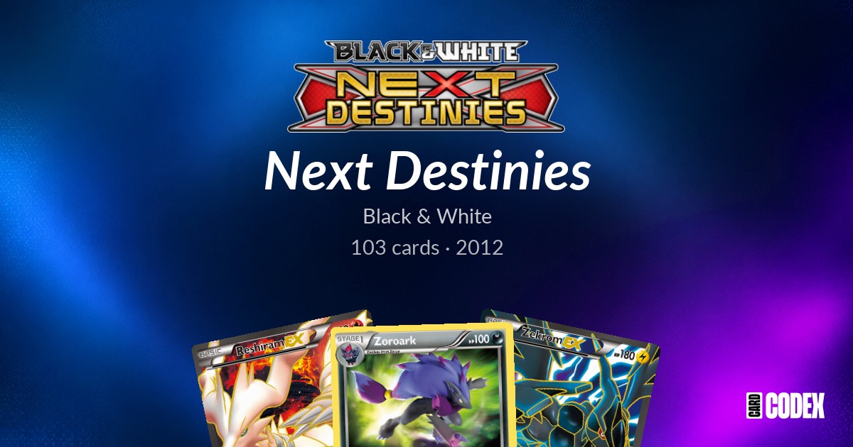 Codex Tcg Next Destinies Card List & Prices (103 Cards) | Pokémon TCG